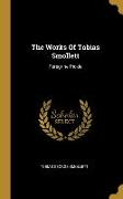 The Works Of Tobias Smollett: Peregrine Pickle