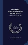 Employers' Associations in the United States: A Study of Typical Associations