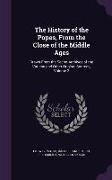 The History of the Popes, From the Close of the Middle Ages: Drawn From the Secret Archives of the Vatican and Other Original Sources, Volume 3