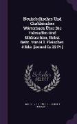 Neuhebräisches Und Chaldäisches Wörterbuch Über Die Talmudim Und Midraschim, Nebst Beitr. Von H.l. Fleischer. 4 Bde. [issued In 22 Pt.]