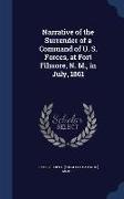 Narrative of the Surrender of a Command of U. S. Forces, at Fort Filmore, N. M., in July, 1861