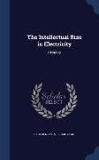 The Intellectual Rise in Electricity: A History