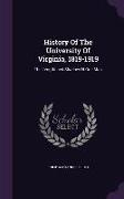 History of the University of Virginia, 1819-1919: The Lengthened Shadow of One Man