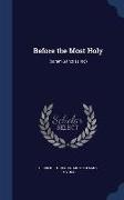 Before the Most Holy: (Coram Sanctissimo)