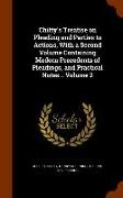 Chitty's Treatise on Pleading and Parties to Actions, with a Second Volume Containing Modern Precedents of Pleadings, and Practical Notes .. Volume 2