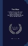 Two Wars: An Autobiography of General Samuel G. French ...: Mexican War, War Between the States, a Diary, Reconstruction Period