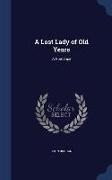 A Lost Lady of Old Years: A Romance
