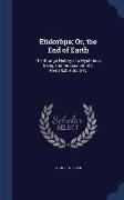 Etidorhpa, Or, the End of Earth: The Strange History of a Mysterious Being and the Account of a Remarkable Journey