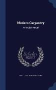 Modern Carpentry: A Practical Manual