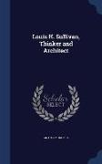 Louis H. Sullivan, Thinker and Architect