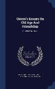Cicero's Essays on Old Age and Friendship: Also His Paradoxes