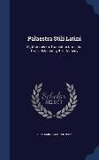 Palaestra Stili Latini: Or, Materials for Translation Into Latin Prose, Selected by B.H. Kennedy