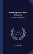 Washington and His Generals: Or, Legends of the Revolution