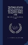 The Papers of Lewis Morris, Governor of the Province of New Jersey from 1738 to 1746: Published by the New Jersey Historical Society