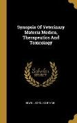 Synopsis Of Veterinary Materia Medica, Therapeutics And Toxicology