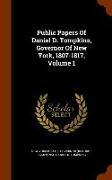 Public Papers of Daniel D. Tompkins, Governor of New York, 1807-1817, Volume 1