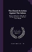 The Church In Action Against The Saloon: Being An Authoritative Statement Of The Movement Known As The Anti-saloon League