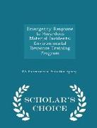 Emergency Response to Hazardous Material Incidents: Environmental Response Training Program - Scholar's Choice Edition
