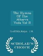 The Hymns of the Atharva Veda Vol II - Scholar's Choice Edition