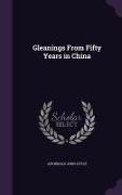 Gleanings From Fifty Years in China