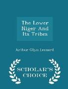The Lower Niger and Its Tribes - Scholar's Choice Edition