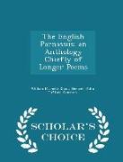 The English Parnassus: an Anthology Chiefly of Longer Poems - Scholar's Choice Edition