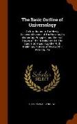 The Basic Outline of Universology: An Introduction to the Newly Discovered Science of the Universe, Its Elementary Principles, And the First Stages of