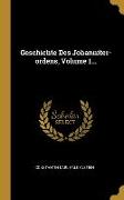 Geschichte Des Johanniter-ordens, Volume 1