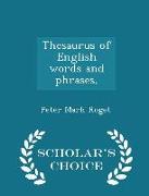 Thesaurus of English Words and Phrases, - Scholar's Choice Edition