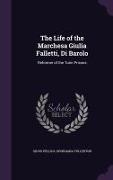 The Life of the Marchesa Giulia Falletti, Di Barolo: Reformer of the Turin Prisons