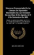 Discurso Pronunciado En La Cámara De Diputados Nacionales En Las Sesiones De Los Dias 31 De Agosto, 10 Y 2 De Setiembre De 1881: Sobre La Cuestión De