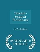 Tibetan-English Dictionary - Scholar's Choice Edition