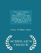 Lives of Indian Officers: Illustrative of the History of the Civil and Military Service of India Vol. I - Scholar's Choice Edition