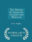 The Diocese of Limerick, Ancient and Medieval - Scholar's Choice Edition