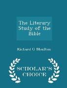 The Literary Study of the Bible - Scholar's Choice Edition