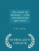 The Book of Genesis: With Introduction and Notes - Scholar's Choice Edition