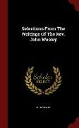 Selections from the Writings of the Rev. John Wesley