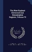 The New England Historical and Genealogical Register, Volume 75