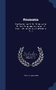 Roumania: The Border Land of the Christian and the Turk, Comprising Adventures of Travel in Eastern Europe and Western Asia