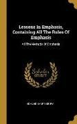 Lessons In Emphasis, Containing All The Rules Of Emphasis: All The Methods Of Emphasis