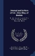 Journal and Letters of Col. John May, of Boston: Relative to Two Journeys to the Ohio Country in 1788 and '89, With a Biographical Sketch