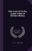 Folk-foods Of The Rio Grande Valley Of Northern Mexico