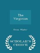 The Virginian - Scholar's Choice Edition