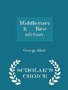 Middlemarch ... New Edition. - Scholar's Choice Edition