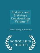 Statutes and Statutory Construction, Volume II - Scholar's Choice Edition
