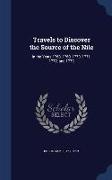 Travels to Discover the Source of the Nile: In the Years 1768, 1769, 1770, 1771, 1772, and 1773