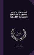 Grip's Historical Souvenir of Seneca Falls, N.y Volume 2