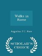 Walks in Rome - Scholar's Choice Edition