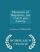 Memoirs of Napoleon, His Court and Family - Scholar's Choice Edition