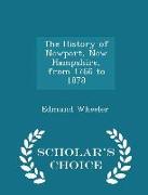 The History of Newport, New Hampshire, from 1766 to 1878 - Scholar's Choice Edition